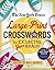 The New York Times Large-Print Crosswords to Exercise Your Brain: 120 Large-Print Easy to Hard Puzzles from the Pages of The New York Times