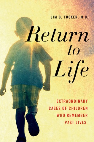 Return to Life: Extraordinary Cases of Children Who Remember Past Lives (Paperback)