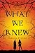 What We Knew by Barbara  Stewart