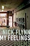 My Feelings by Nick Flynn