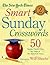 The New York Times Smart Sunday Crosswords Volume 2: 50 Sunday Puzzles from the Pages of The New York Times
