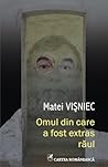 Omul din care a f...