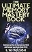 The Ultimate Memory Mastery Book - Strategies on How to Impro... by L.W. Wilson