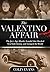 The Valentino Affair: The Jazz Age Murder Scandal That Shocked New York Society and Gripped the World