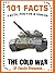 101 Facts... The Cold War for Kids (101 History Facts for Kids Book 12)