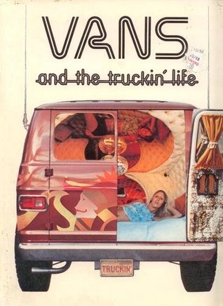 Vans and the truckin' life (Paperback)