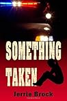 Something Taken (Terry Roche #1) Something Taken (Terry Roche #1)