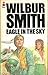 Eagle in the Sky by Wilbur Smith Eagle in the Sky by Wilbur Smith