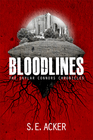 Bloodlines (The Skylar Connors Chronicles, #1)