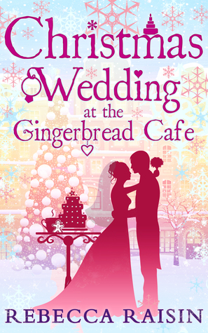 Christmas Wedding at the Gingerbread Café (Gingerbread Café, #3)