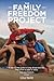 The Family Freedom Project: A Step-by-Step Guide to Living Abroad with Kids. From Dream to Plan to Reality