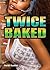 Twice Baked by Heidi Hunter