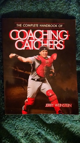 The Complete Handbook of Coaching Catchers
