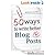 50 Ways To Write Better Blog Posts
