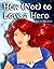 How [Not] to Love a Hero (C...