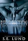 Resurrection by S.E. Lund