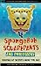 SpongeBob Square Pants and Philosophy: soaking up secrets under the sea!