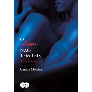 O Amor Não Tem Leis: O Julgamento Final (O Amor Não Tem Leis, #2)