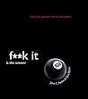 F**k It Is the Answer by John C. Parkin