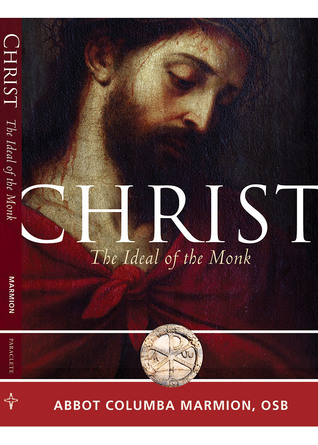 Christ: The Ideal of the Monk (Voices from the Monastery)