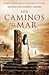 Los caminos del mar by Magdalena Albero Andrés Los caminos del mar by Magdalena Albero Andrés