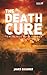 The Death Cure by James Dashner The Death Cure by James Dashner