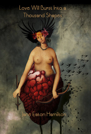 Love Will Burst into a Thousand Shapes (Paperback)