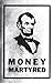 Lincoln money martyred