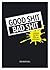 Good Shit, Bad Shit: a journal for life's little ups and downs