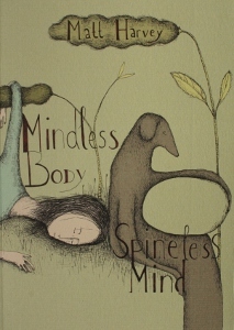 Mindless Body Spineless Mind