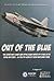 Out of the Blue: The Sometimes Scary and Often Funny World of Flying in the Royal Air Force, as Told by Some of Those Who Were There