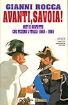 Avanti, Savoia! Miti e disfatte che fecero l'Italia (1848-1866)