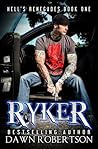 Ryker by Dawn Robertson Ryker by Dawn Robertson