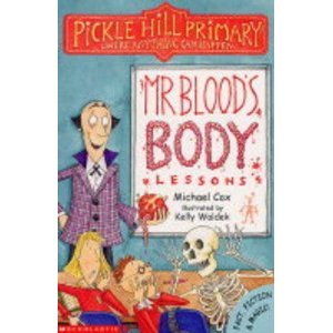 Mr. Blood's Body Lessons (Pickle Hill Primary)