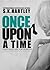 Once upon a Time