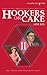 Hookers or Cake II