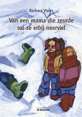Van een mama die zeurde tot ze erbij neerviel (Paperback)