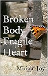 Broken Body Fragile Heart