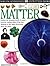 Matter (Eyewitness Books)