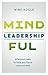 Mindful Leadership: Effecti...