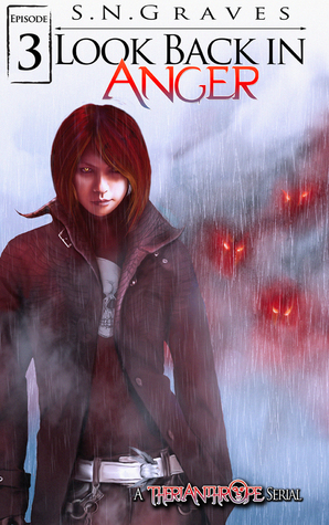 Episode Three (Look Back in Anger, #3)