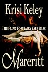 Mareritt: The Friar Tobe Fairy Tale Files