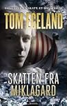 Skatten fra Miklagard by Tom Egeland