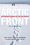 Arctic Front: Defending Canada in the Far North Arctic Front: Defending Canada in the Far North