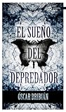 El sueño del depredador by Óscar Bribián