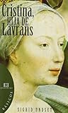 Cristina, hija de Lavrans by Sigrid Undset Cristina, hija de Lavrans by Sigrid Undset