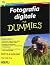 Fotografia digitale for Dummies by Julie Adair King