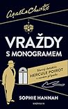 Vraždy s monogramem by Sophie Hannah Vraždy s monogramem by Sophie Hannah