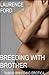 Breeding With Brother