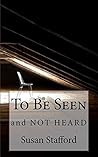 To Be Seen and Not Heard (Revised)